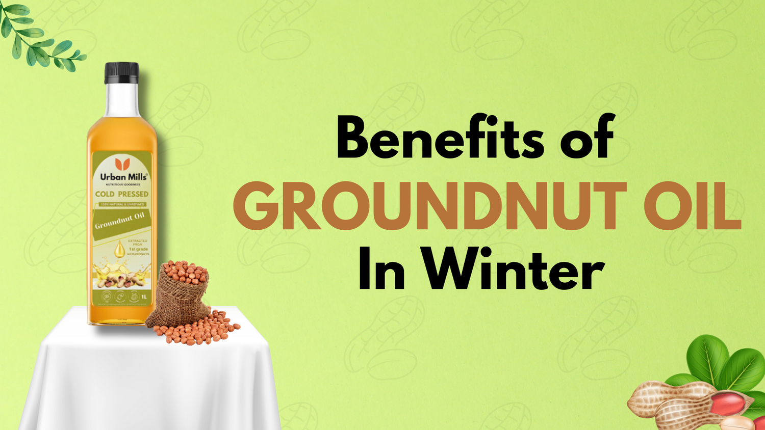 Top Benefits of Groundnut Oil in Winters